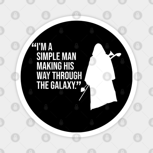 I’m A Simple Man Quote Magnet by Gimmickbydesign